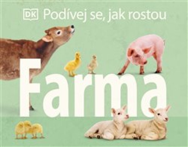 Podívej se, jak rostou- Farma