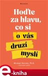 Hoďte za hlavu, co si vás druzí myslí