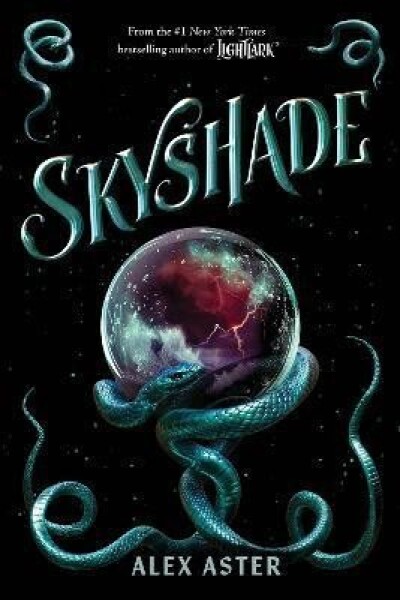 Skyshade (The Lightlark 3) - Alex Aster