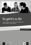 So geht´s zu B2 - Unterrichtshandbuch zum Übungsbuch - Uta Uta Loumiotis