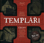 Templáři v zemích českých králů (1. díl) - Kameel Machart, Marie Holečková