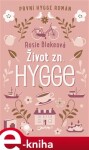 Život zn. Hygge - Rosie Blakeová e-kniha