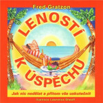 Leností úspěchu Fred Gratzon