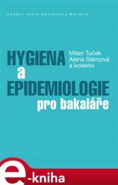 Hygiena a epidemiologie pro bakaláře - Milan Tuček e-kniha
