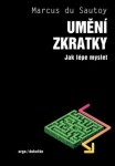 Umění zkratky - Jak lépe myslet - Marcus du Sautoy