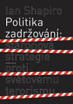Politika zadržování - Ian Shapiro