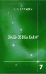 Diagnostika karmy 7 - Překonání citového štěstí - Sergej N. Lazarev