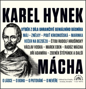 Výběr z díla uhrančivě geniálního básníka - CDmp3 - Karel Hynek Mácha