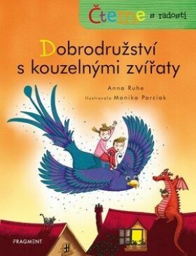 Čteme s radostí – Dobrodružství s kouzelnými zvířaty - Anna Ruhe - e-kniha