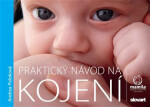 Praktický návod na kojení, 1. vydání - Andrea Poloková