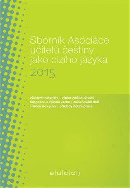 Sborník Asociace učitelů češtiny jako cizího jazyka 2015 - Martina Tomancová