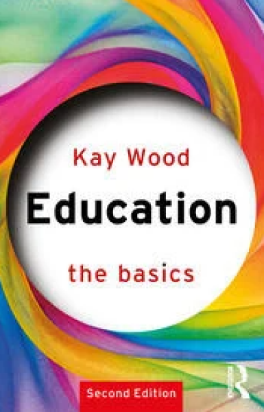 Education: The Basics - Kay Wood