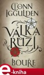 Válka růží Bouře Conn Iggulden