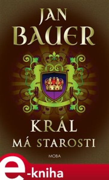 Král má starosti - Jan Bauer e-kniha