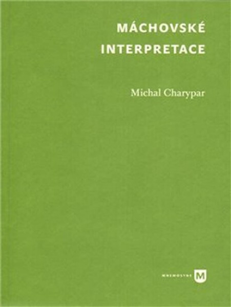 Máchovské interpretace Michal Charypar