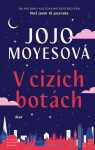 V cizích botách, 2. vydání - Jojo Moyes