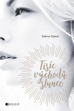 Tisíc východů slunce - Sabina Zelená - e-kniha