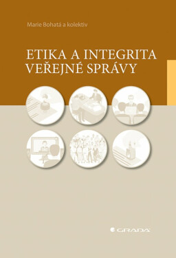 Etika a integrita veřejné správy - Anna Putnová, Pavel Seknička, Martina Rašticová, Bohatá Marie, Radim Bureš