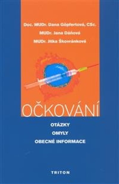 Očkování - otázky, omyly, obecné informace - Dana Göpfertová