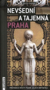 Nevšední tajemná Praha Martin Stejskal