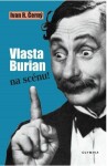 Vlasta Burian na scénu! Ivan Černý