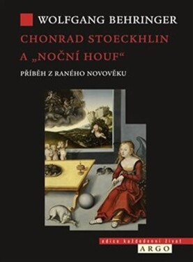 Chonrad Stoeckhlin „noční houf“