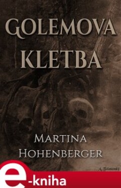 Golemova kletba - Martina Hohenberger e-kniha