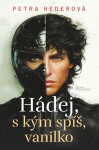 Hádej, s kým spíš, vanilko - Petronela Hederová