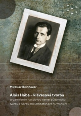 Alois Hába - klávesová tvorba - Miroslav Beinhauer