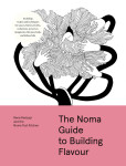 Noma Guide to Building Flavour - René Redzepi