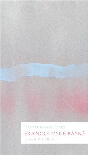 Francouzské básně - Rainer Maria Rilke