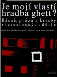 Je mojí vlastí hradba ghett? Zdeněk Ornest