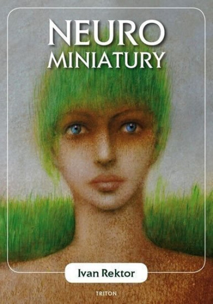 Neurominiatury - Ivan Rektor