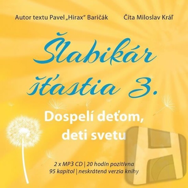 Šlabikár šťastia Dospelí deťom, deti svetu CDmp3 (Číta Marek Geišberg) Pavel Baričák