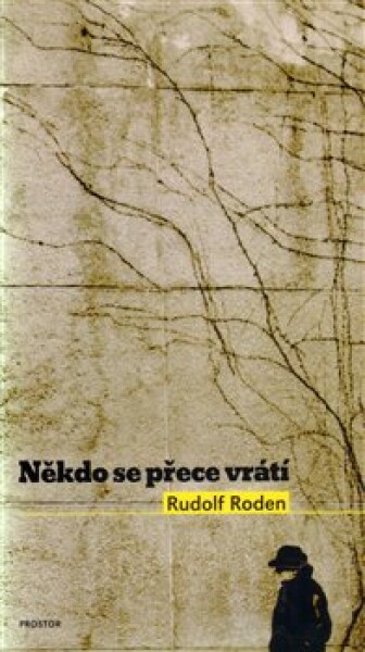 Někdo se přece vrátí Rudolf Roden