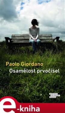 Osamělost prvočísel - Paolo Giordano e-kniha