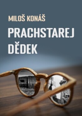 Prachstarej dědek - Miloš Konáš - e-kniha