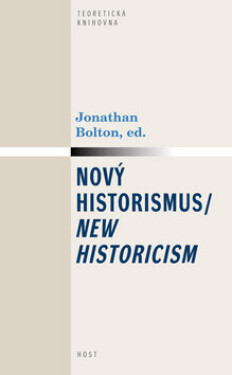Nový historismus / New Historicism (poškozená) - Jonathan Bolton
