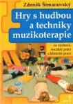 Hry hudbou techniky muzikoterapie