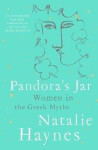 Pandora´s Jar : Women in the Greek Myths, 1. vydání - Natalie Haynes