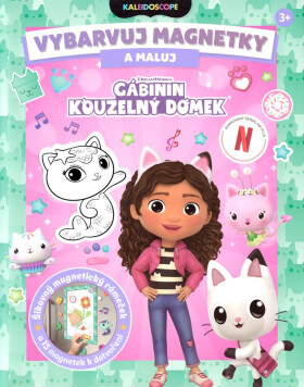 Gábinin kouzelný domek - Vybarvuj magnetky - kolektiv autorů