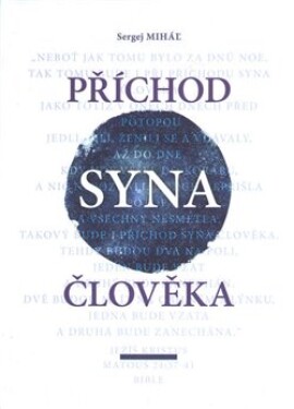 Příchod Syna člověka Sergej Miháľ