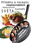 Příběhy recepty nejslavnějších televizních kuchařů světa Vladimír Poštulka