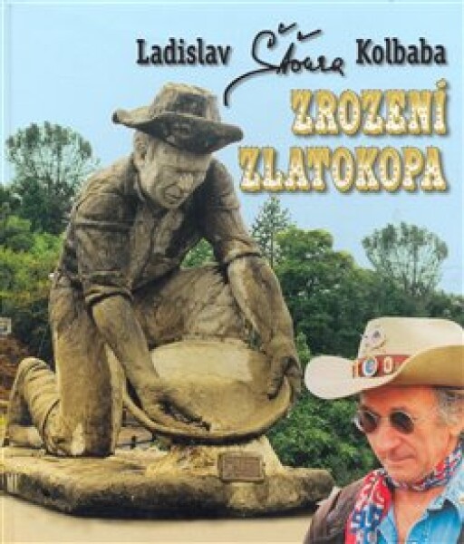 Zrození zlatokopa - Ladislav Kolbaba