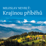 Krajinou příběhů - četba z Knihy o Jizerských horách - Miloslav Nevrlý - audiokniha