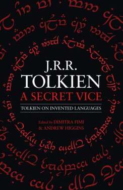 A Secret Vice : Tolkien on Invented Languages - John Ronald Reuel Tolkien