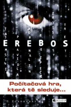 EREBOS – Počítačová hra, která tě sleduje - Ursula Poznanski, Karolína Kousalová