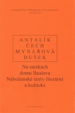 Na stezkách domu Baalova - Pavel Čech, Jan Dušek, Jana Mynářová, Dalibor Antalík