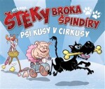 Štěky Broka Špindíry Psí kusy cirkusy Petr Kopl