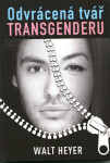 Odvrácená tvář transgenderu - Walt Heyer